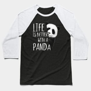 Panda Lovers Life Is Better With A Panda Bear Baseball T-Shirt